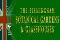 Birmingham Botanical Gardens & Glasshouses